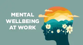 Mental Wellbeing at Work